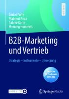 B2B-Marketing und Vertrieb: Strategie - Instrumente - Umsetzung
 3658378662, 9783658378660, 9783658378677
