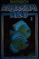 Baensch Aquarium Atlas (Vol. 2) [3 ed.]
 1890087130, 9781890087135