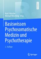 Basiswissen Psychosomatische Medizin und Psychotherapie [2. Aufl.]
 9783662614242, 9783662614259