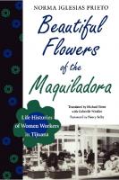 Beautiful Flowers of the Maquiladora: Life Histories of Women Workers in Tijuana
 0292738692, 9780292738690