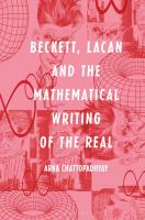 Beckett, Lacan and the Mathematical Writing of the Real
 9781501341168, 9781501341199, 9781501341182