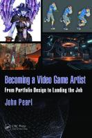 Becoming a video game artist: from portfolio design to landing the job
 9781138824935, 1138824933