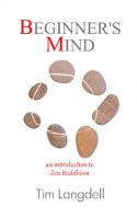 Beginner's Mind: An Introduction to Zen Buddhism
 0999092820, 9780999092828