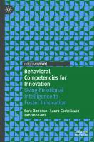 Behavioral Competencies for Innovation: Using Emotional Intelligence to Foster Innovation [1st ed.]
 9783030407339, 9783030407346