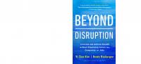 Beyond Disruption: Innovate and Achieve Growth without Displacing Industries, Companies, or Jobs
 2022037071, 2022037072, 9781647821326, 1647821320