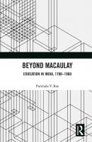 Beyond Macaulay: Education in India, 1780-1860
 0367335522, 9780367335526
