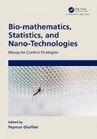 Bio-mathematics, Statistics, and Nano-Technologies: Mosquito Control Strategies
 0367477009, 9780367477004