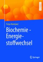 Biochemie - Energiestoffwechsel
 3662602717, 9783662602713, 9783662602720