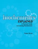 Biochemistry explained: a practical guide to learning biochemistry
 9781482263015, 1482263017