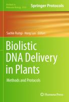 Biolistic DNA Delivery in Plants: Methods and Protocols (Methods in Molecular Biology, 2124) [1st ed. 2020]
 1071603558, 9781071603550