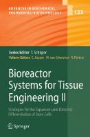 Bioreactor Systems for Tissue Engineering II: Strategies for the Expansion and Directed Differentiation of Stem Cells (Advances in Biochemical Engineering/Biotechnology, 123) [2010 ed.]
 3642160506, 9783642160509
