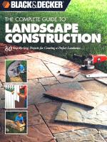 Black & Decker The Complete Guide to Landscape Construction: 60 Step-by-step Projects for Creating a Perfect Landscape (Black & Decker Complete Guide)
 1589232453, 9781589232457