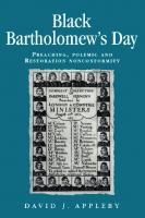 Black Bartholomew's Day: Preaching, polemic and Restoration nonconformity
 9781847794451