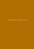 Black Bodies, White Gold: Art, Cotton, and Commerce in the Atlantic World
 9781478021377