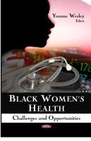 Black Women's Health: Challenges and Opportunities : Challenges and Opportunities [1 ed.]
 9781616684204, 9781608764532