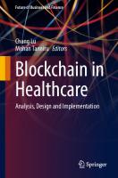 Blockchain in Healthcare: Analysis, Design and Implementation (Future of Business and Finance) [1st ed. 2023]
 3031453387, 9783031453380