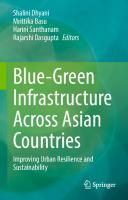 Blue-Green Infrastructure Across Asian Countries: Improving Urban Resilience and Sustainability
 9811671273, 9789811671272