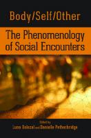 Body/Self/Other: The Phenomenology of Social Encounters
 1438466218,  9781438466217