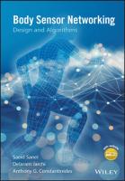 Body Sensor Networking, Design and Algorithms
 1119390028, 9781119390022