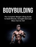 Bodybuilding The Complete Weight Lifting Guide To Build Muscle by Carlos Spencer (2015)