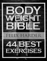 Bodyweight: Bodyweight Bible: 44 Best Exercises To Add Strength And Muscle
 1533553505