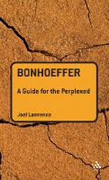 Bonhoeffer: a Guide for the Perplexed : A Guide for the Perplexed [1 ed.]
 9780567148605, 9780567032379