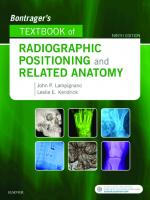 Bontrager's Textbook of Radiographic Positioning and Related Anatomy [9 ed.]
 0323399665, 9780323399661, 9780323481311, 9780323481274