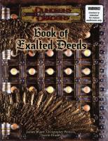 Book of Exalted Deeds (Dungeons & Dragons d20 3.5 Fantasy Roleplaying Supplement)
 0786931361, 9780786931361