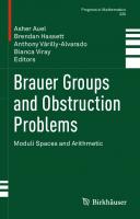Brauer Groups and Obstruction Problems: Moduli Spaces and Arithmetic [1st ed.]
 3319468510, 978-3-319-46851-8, 978-3-319-46852-5, 3319468529