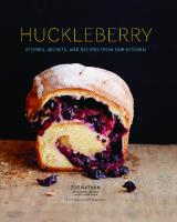 Breakfast at Huckleberry: recipes, stories, and secrets from our kitchen
 9781452123523, 9781452132389, 1452123527