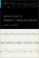 Brian Eno's Ambient 1: Music for Airports (The Oxford Keynotes Series)
 0190497297
