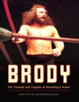 Brody: The Triumph and Tragedy of Wrestling’s Rebel
 9781550227604, 1550227602