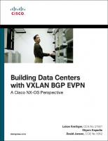 Building Data Centers with VXLAN BGP EVPN: A Cisco NX-OS Perspective [1 ed.]
 1587144670, 9781587144677