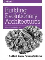 Building Evolutionary Architectures: Support Constant Change [1 ed.]
 1491986360,  978-1491986363