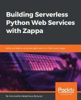 Building Serverless Python Web Services with Zappa: Build and deploy serverless applications on AWS using Zappa
 9781788837613, 1788837614