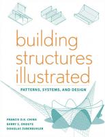 Building Structures Illustrated: Patterns, Systems, and Design [Illustrated]
 0470187859, 9780470187852