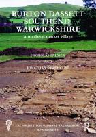 Burton Dassett Southend, Warwickshire: A Medieval Market Village (The Society for Medieval Archaeology Monographs) [1 ed.]
 1032430028, 9781032430027