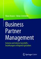 Business Partner Management: Externe und interne Geschäftsbeziehungen erfolgreich gestalten [1 ed.]
 3658329963, 9783658329969
