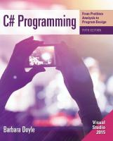 C# Programming: From Problem Analysis to Program Design [5 ed.]
 2015937761, 9781285856872