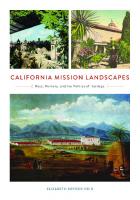 California Mission Landscapes: Race, Memory, and the Politics of Heritage
 0816628394, 9780816628391