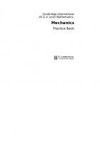 Cambridge International AS & A Level Mathematics: Mechanics Practice Book
 1108464025, 9781108464024