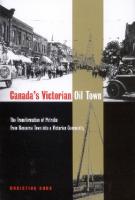 Canada's Victorian Oil Town: The Transformation of Petrolia from Resource Town into a Victorian Community
 9780773575905