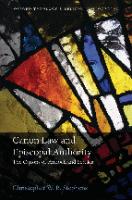 Canon Law and Episcopal Authority: The Canons of Antioch and Serdica (Oxford Theology and Religion Monographs)
 9780198732228, 0198732228