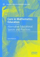 Care in Mathematics Education: Alternative Educational Spaces and Practices (Palgrave Studies in Alternative Education)
 3030641139, 9783030641139
