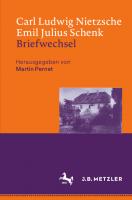 Carl Ludwig Nietzsche / Emil Julius Schenk – Briefwechsel [1. Aufl.]
 9783476051684, 9783476051691