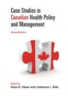 Case Studies in Canadian Health Policy and Management [2 ed.]
 1442640227, 9781442640221