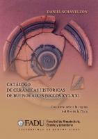Catálogo de cerámicas históricas de Buenos Aires (siglos XVI-XX), con notas sobre la región del Río de la Plata