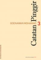 Catatan Pinggir 3: Kumpulan 160 esai pendek Goenawan Mohamad yang pernah dimuat majalah Tempo dari Januari 1986 sampai Februari 1990 [2 ed.]
 9789799065506, 979906550X