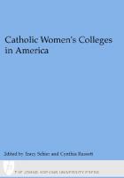 Catholic Women's Colleges in America [1 ed.]
 9780801877667, 9780801868054