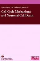 Cell-Cycle Mechanisms and Neuronal Cell Death (Neuroscience Intelligence Unit)
 0306478501, 9780306478505